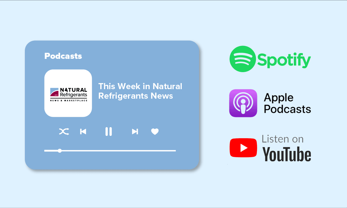 NaturalRefrigerants.com has launched a weekly natural refrigerants news digest podcast